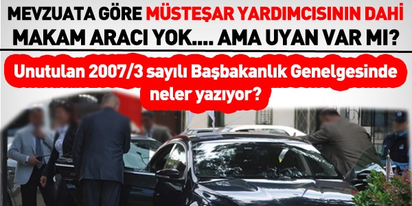 Müsteşar yardımcısının dahi makam aracı yok