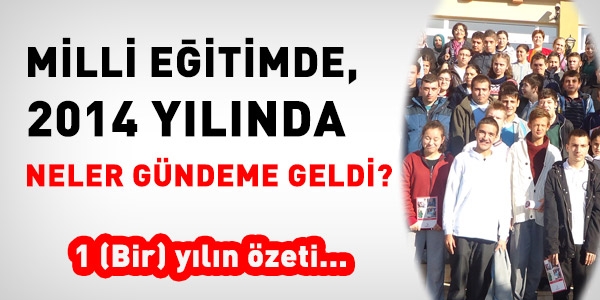 Eğitimde, 1 yılın özeti