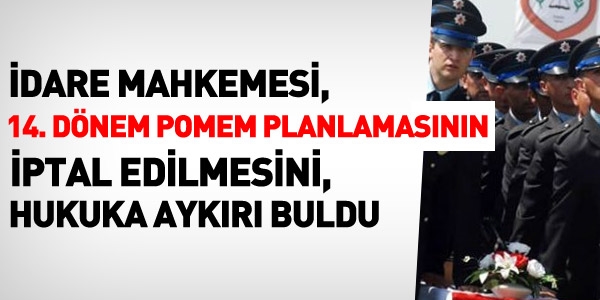 Yargı, 14. dönem POMEM planlamasının iptalini durdurdu