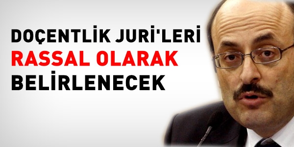 Doçentlik jurileri rassal olarak belirlenecek