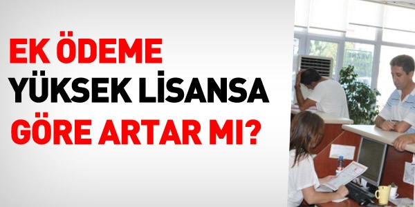 Ek deme yksek lisans gre artar m?