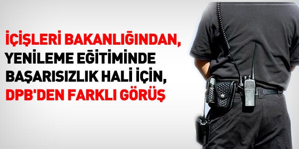 İçişleri: Yenileme eğitiminde başarısız olan güvenlikçi olamaz