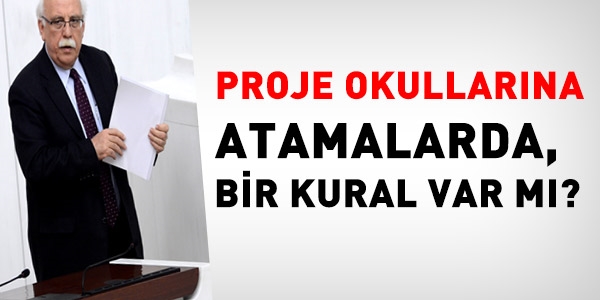 Proje okullarna atamada bir kural var m?