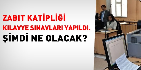 Zabıt katipliği klavye sınavları tamamlandı