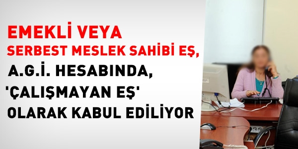 AGİ hesabında, emekli veya serbest çalışan eşin durumu