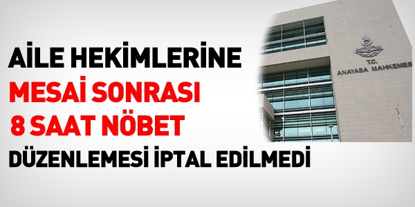 Aile hekimlerinin nöbet itirazına ret