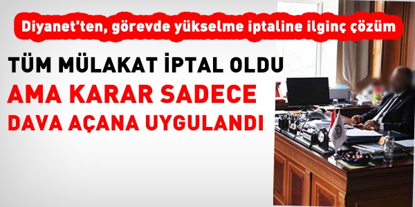 Diyanet'ten, görevde yükselme iptaline ilginç çözüm