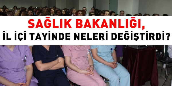 Sağlık Bakanlığı il içi tayinde değişenler