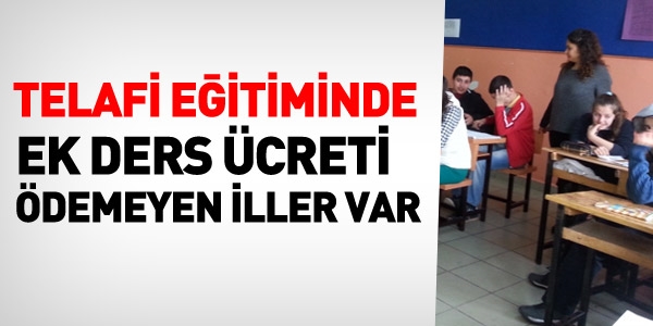 Telafi eğitimine ek ders ödemeyen iller var