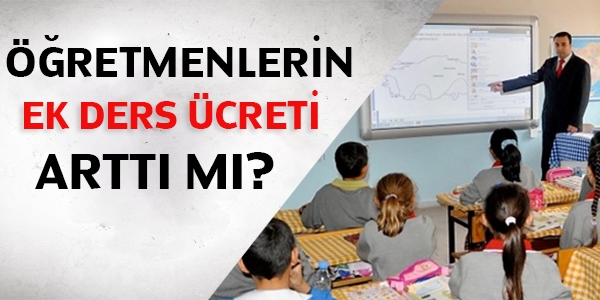 retmenlerin ek ders creti artt m?