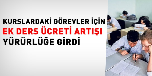 Kurslardaki ek ders creti art yrrle girdi