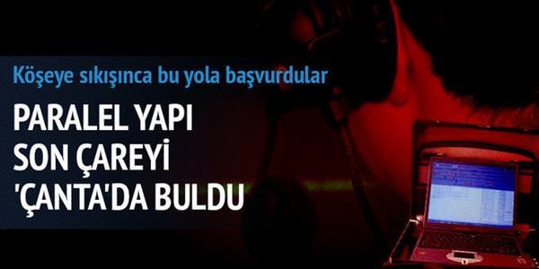 Paralel Yapı'nın dinlemede son çırpınışı: Çantalı telekulak cihazı
