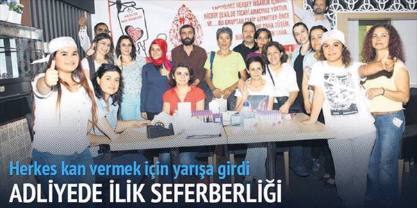 Adliyede ilik seferberliği