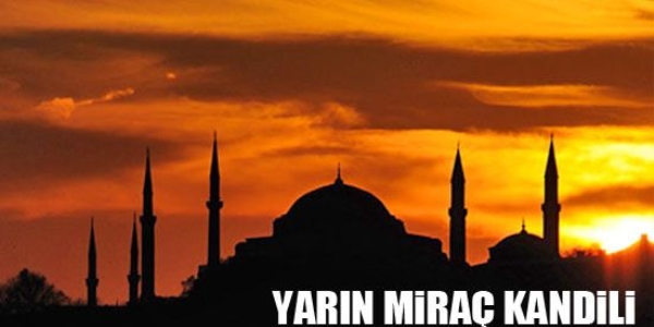 Yarın Miraç Kandili