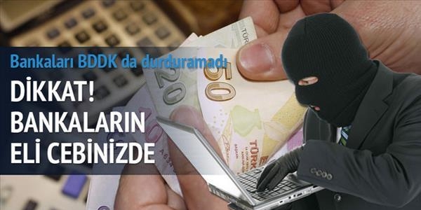 Bankalarn eli cebinizde