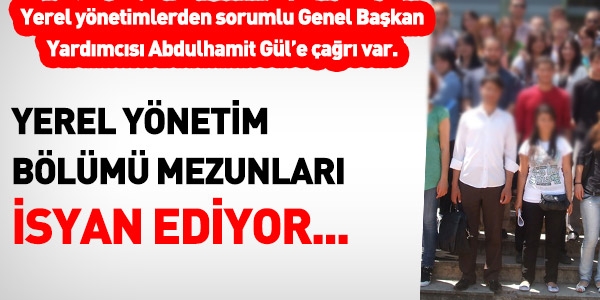 Yerel yönetim bölümü mezunları isyan ediyor