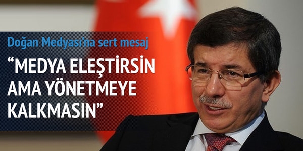 Davutoğlu: Medya eleştirsin ama yönetmeye kalkmasın
