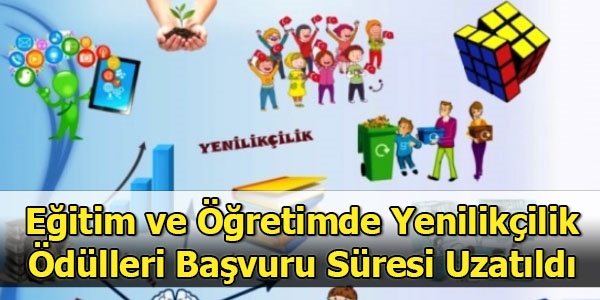Eğitimde yenilikçilik ödülleri başvuru süresi uzatıldı