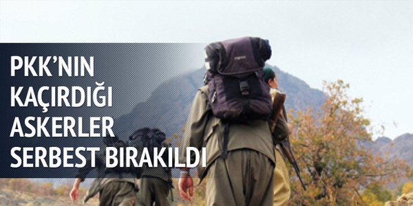 PKK tarafndan karlan asker serbest brakld