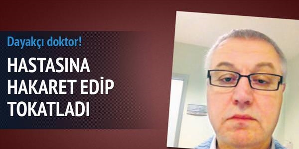 Hastasını tokatlayan doktor iddiası