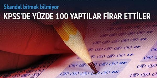 Önce KPSS'de yüzde 100 yaptılar, sonra firar ettiler