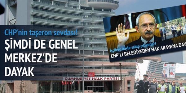 CHP Genel Merkezi'nde taeron iilere dayak