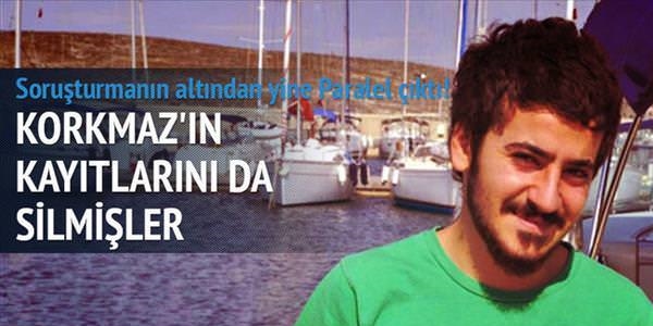 Korkmaz kayıtlarını paralelci polis silmiş!