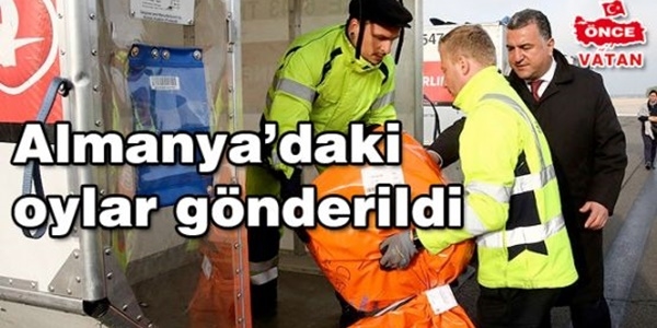 Almanya'da kullanılan oylar Türkiye'ye gönderildi
