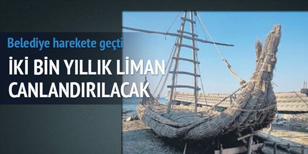 2 bin yıllık liman yeniden inşa edilecek