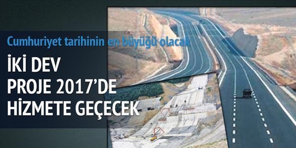 İki dev proje 2017'de faaliyete geçecek