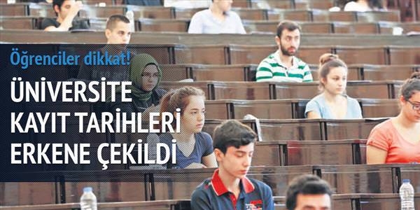 Üniversite kayıt tarihleri erkene çekildi!