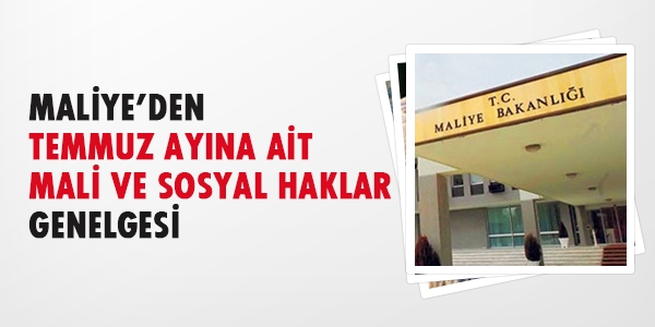 Maliye'den Temmuz ayına ait mali ve sosyal haklar genelgesi