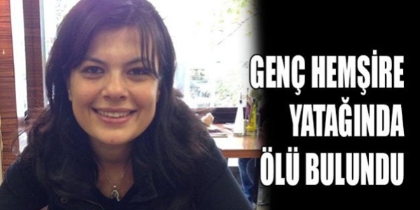 Başhemşire yatağında ölü bulundu!