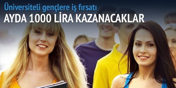 6 milyon üniversiteli genç ayda 1000 lira kazanacak
