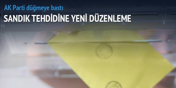 Sandık tehdidine yeni düzenleme