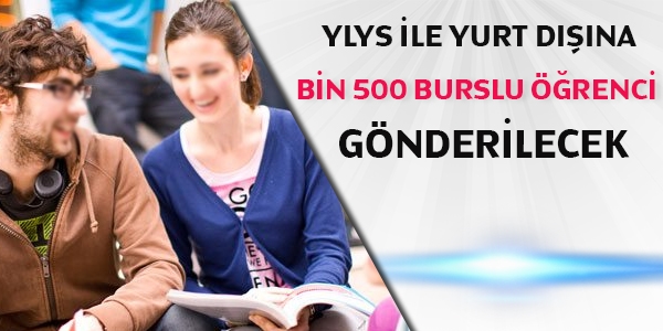 YLSY ile yurt dışına bin 500 burslu öğrenci gönderilecek