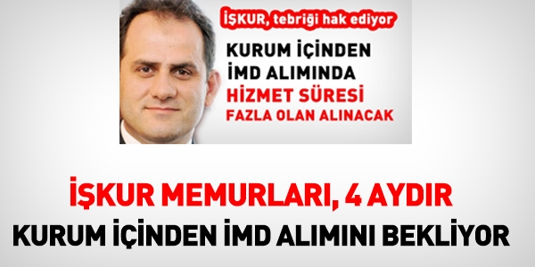 İŞKUR çalışanları, kurum içi İMD alımını bekliyor