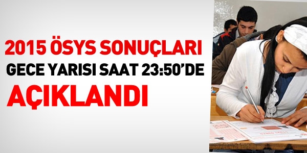 Üniversitelere yerleştirme sonuçları açıklandı