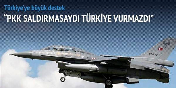 PKK saldırmasaydı Türkiye vurmazdı
