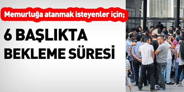 6 başlıkta bekleme süresi