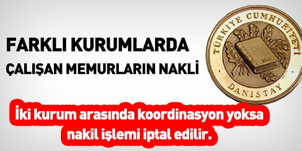 Memurlar, farkl kurumdaysa nakil nasl yaplr?