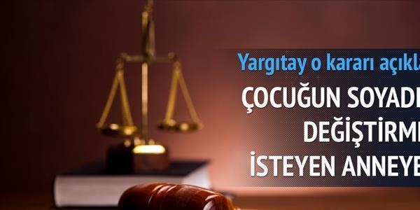 Yargıtay: Çocuk babasının soyadını kullanmalı