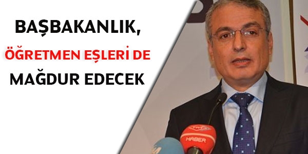 Başbakanlık, öğretmen eşleri de mağdur edecek