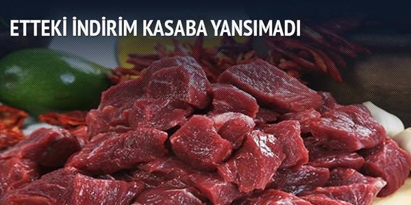 Etteki indirim kasaba yansımadı