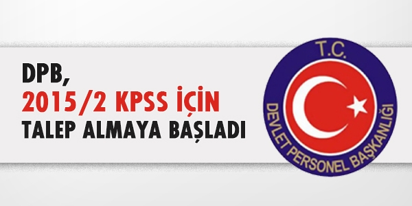 DPB, 2015/2 KPSS için talep almaya başladı