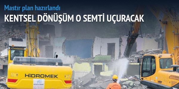 Kentsel dönüşüm o semti uçuracak