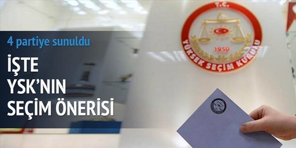 1 Kasım önerisini YSK partilere sundu