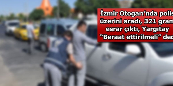 Yargıtay: Arama kararı olmadan bulunan delil hukuka aykırı