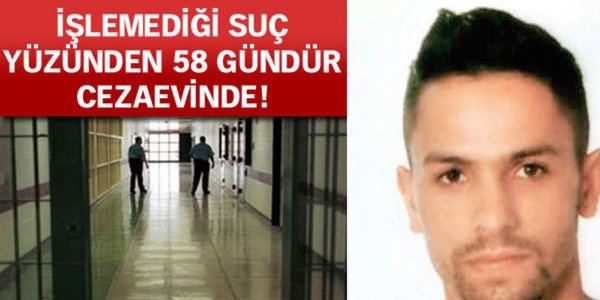 İşlemediği suç yüzünden 58 gündür cezaevinde