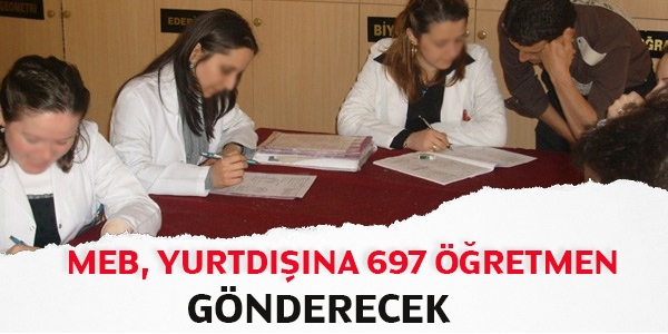 MEB yurtdna 697 retmen gnderecek